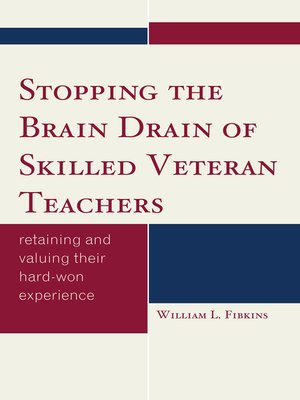 cover image of Stopping the Brain Drain of Skilled Veteran Teachers